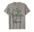 My Favorite Soccer Player Calls Me Mom T-Shirt - Unique Graphic Unisex - T-Shirt, Sweatshirt, Hoodie