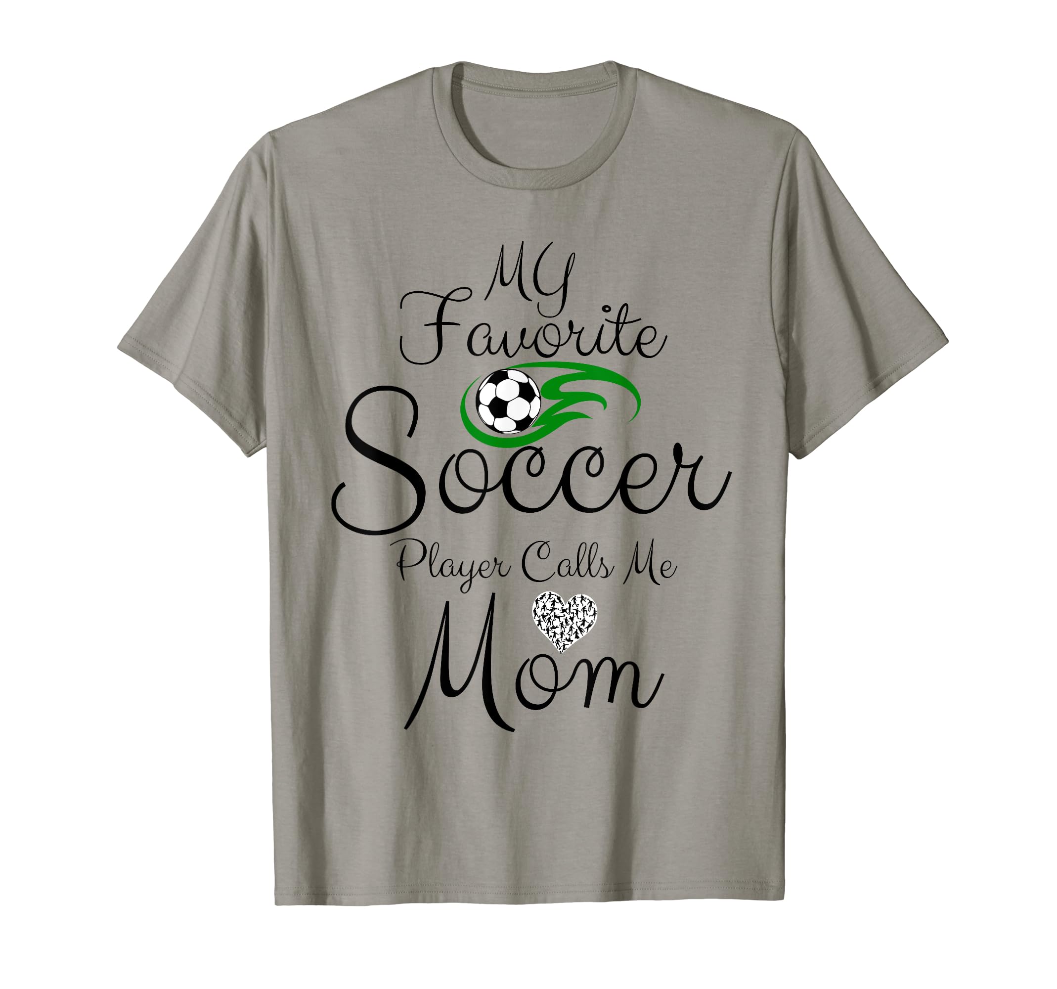 My Favorite Soccer Player Calls Me Mom T-Shirt - Unique Graphic Unisex - T-Shirt, Sweatshirt, Hoodie