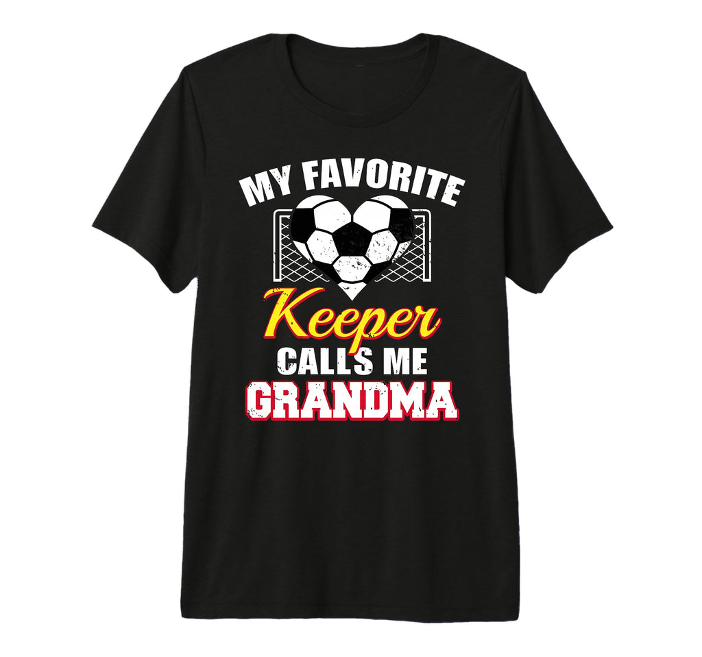 My Favorite Keeper Calls Me Grandma T-Shirt - Streetwear Style Men Women - T-Shirt, Sweatshirt, Hoodie