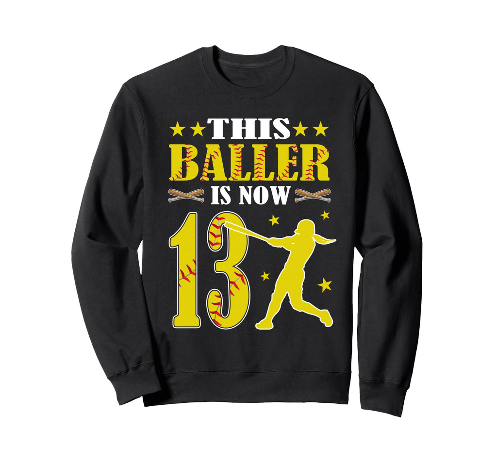 This Baller Is Now 13 Year Sweatshirt - Casual Everyday Wear for Adults - T-Shirt, Sweatshirt, Hoodie