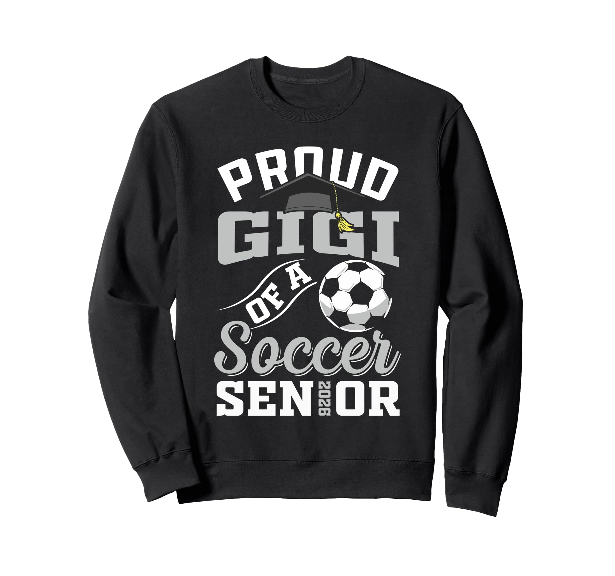 Proud Gigi Soccer Senior Class 2026 Sweatshirt - Trendy Graphic Men Women - T-Shirt, Sweatshirt, Hoodie