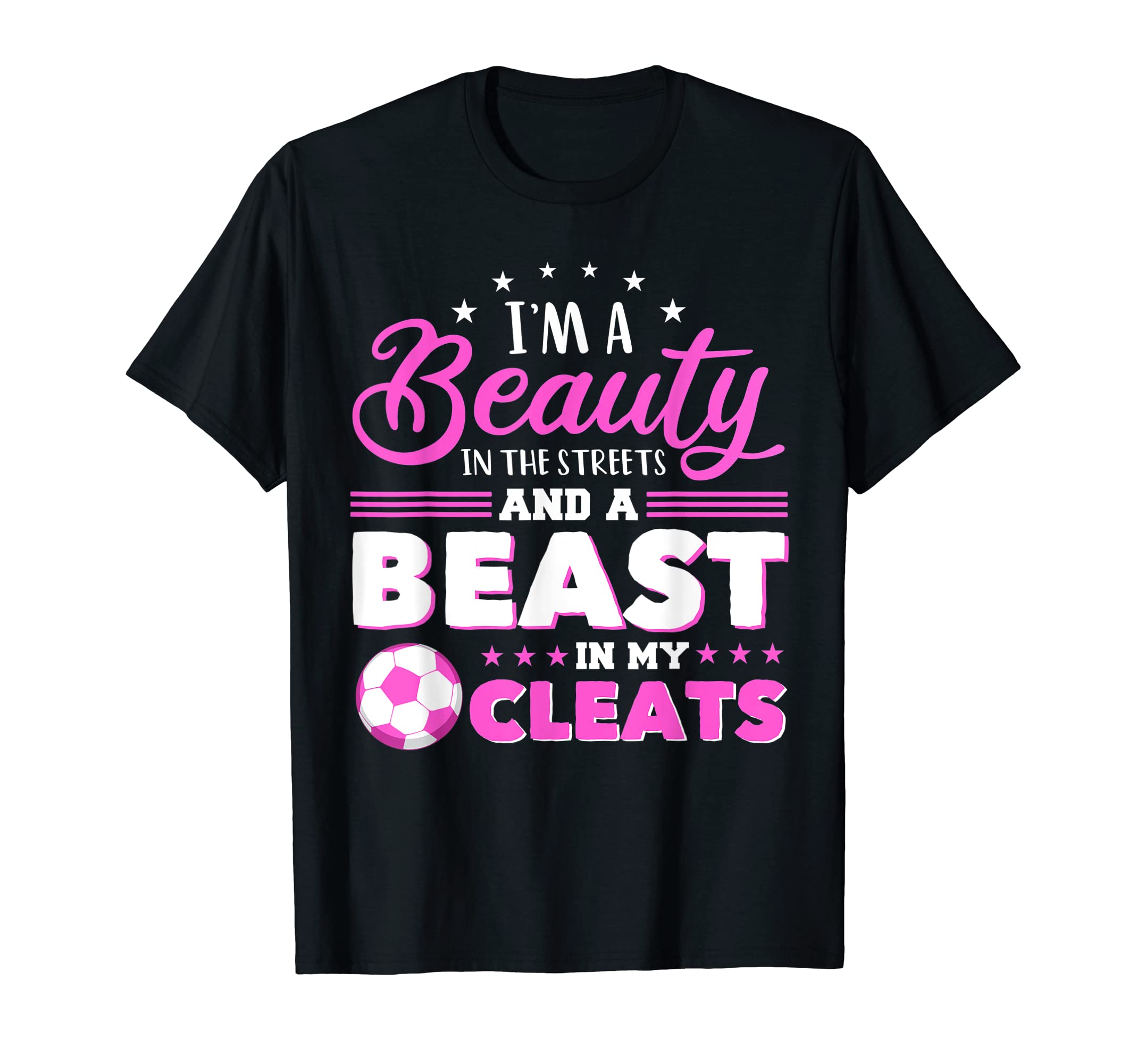 Im Beauty Streets And Beast My Cleats T-Shirt - Custom Art Print Men Women - T-Shirt, Sweatshirt, Hoodie
