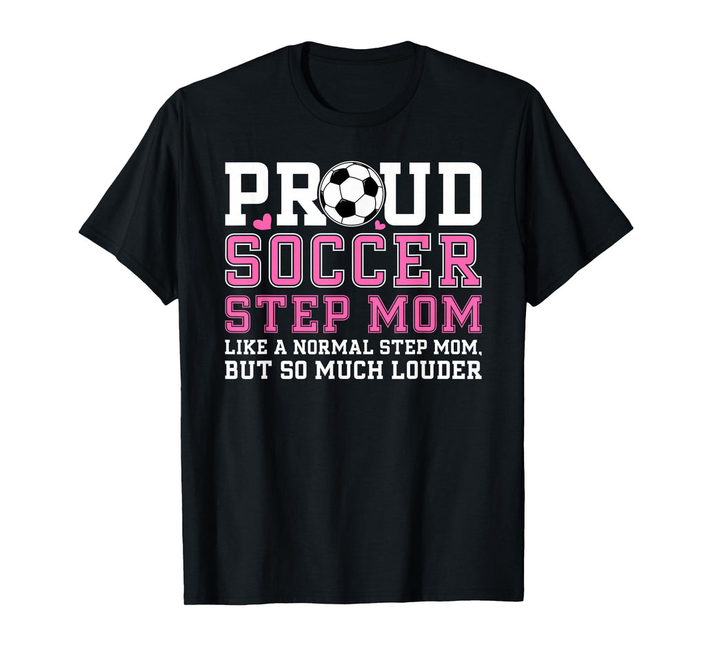 Proud Soccer Step Mom Definition T-Shirt - Custom Art Print Men Women - T-Shirt, Sweatshirt, Hoodie