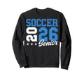 Soccer Senior Night Soccer Senior Sweatshirt - Streetwear Style for Adults - T-Shirt, Sweatshirt, Hoodie