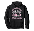 Old Lady Roller Derby Roller Skating Hoodie - Novelty Apparel for Adults - T-Shirt, Sweatshirt, Hoodie