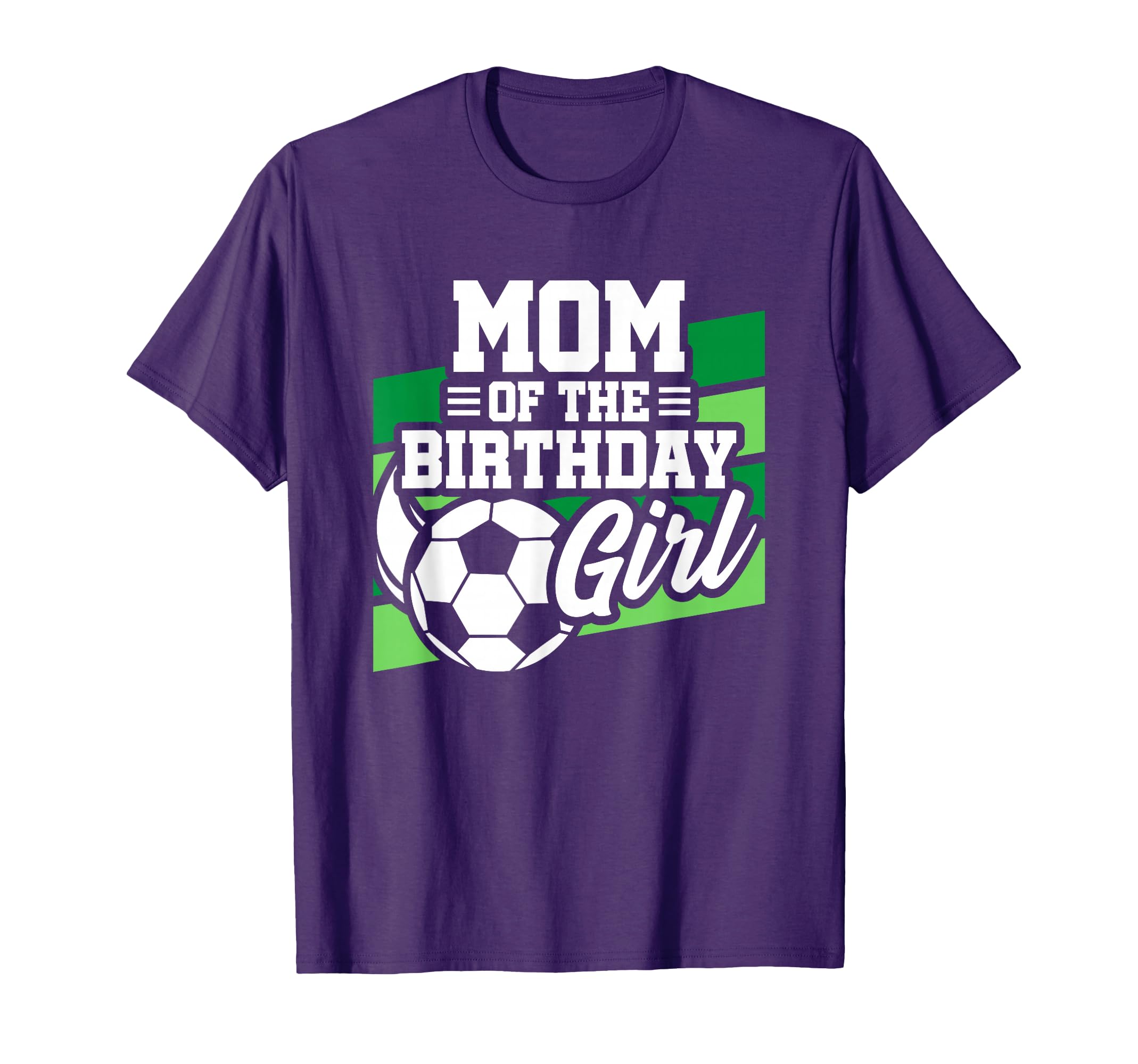 Soccer Birthday Birthday Mom Soccer T-Shirt - Aesthetic Graphic Unisex - T-Shirt, Sweatshirt, Hoodie