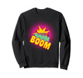 Boom Sixties Seventies Psychedelic Hippy Sweatshirt - Graphic Print Unisex - T-Shirt, Sweatshirt, Hoodie