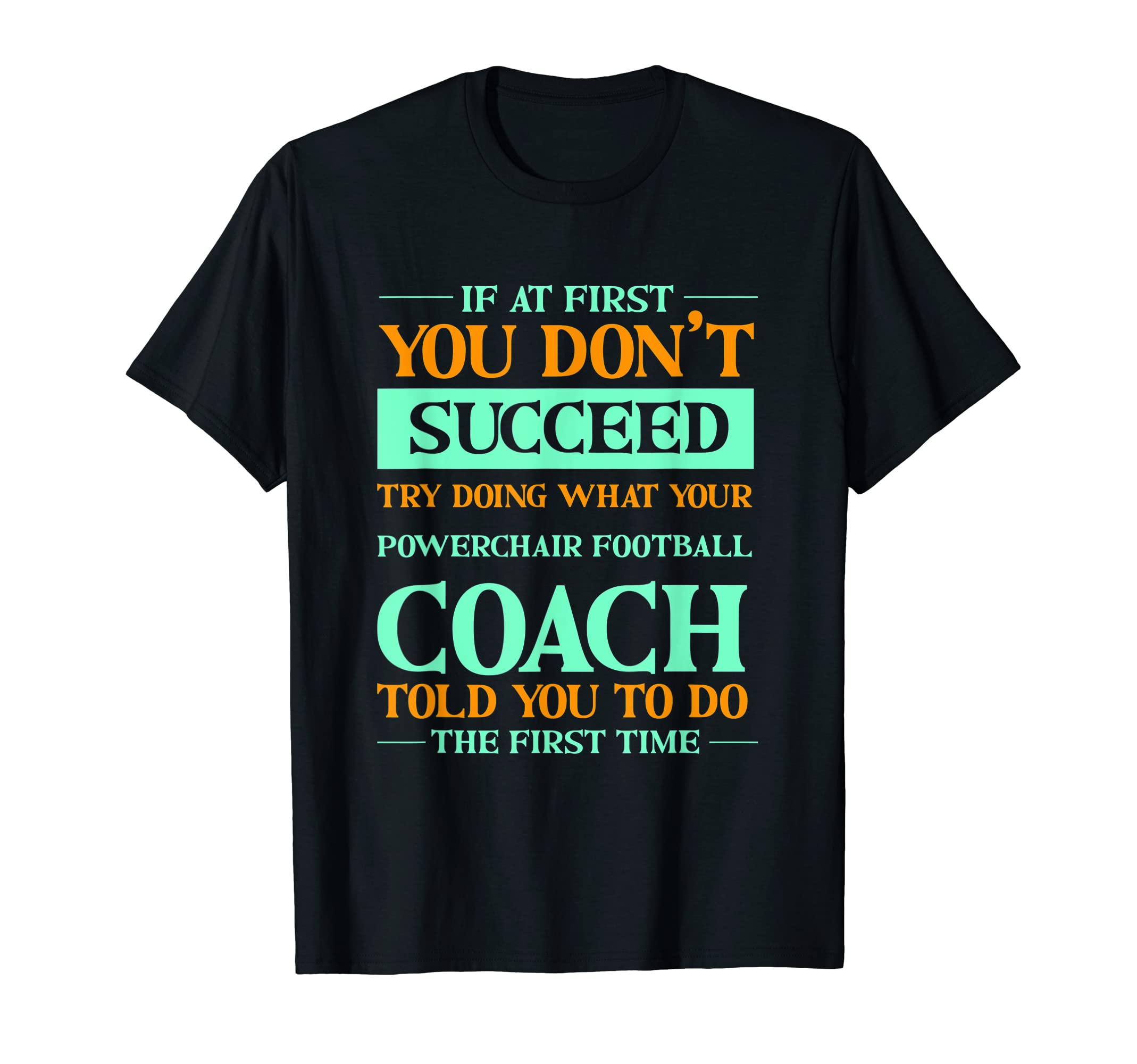Try Doing What Your Powerchair T-Shirt - Aesthetic Graphic Men Women - T-Shirt, Sweatshirt, Hoodie