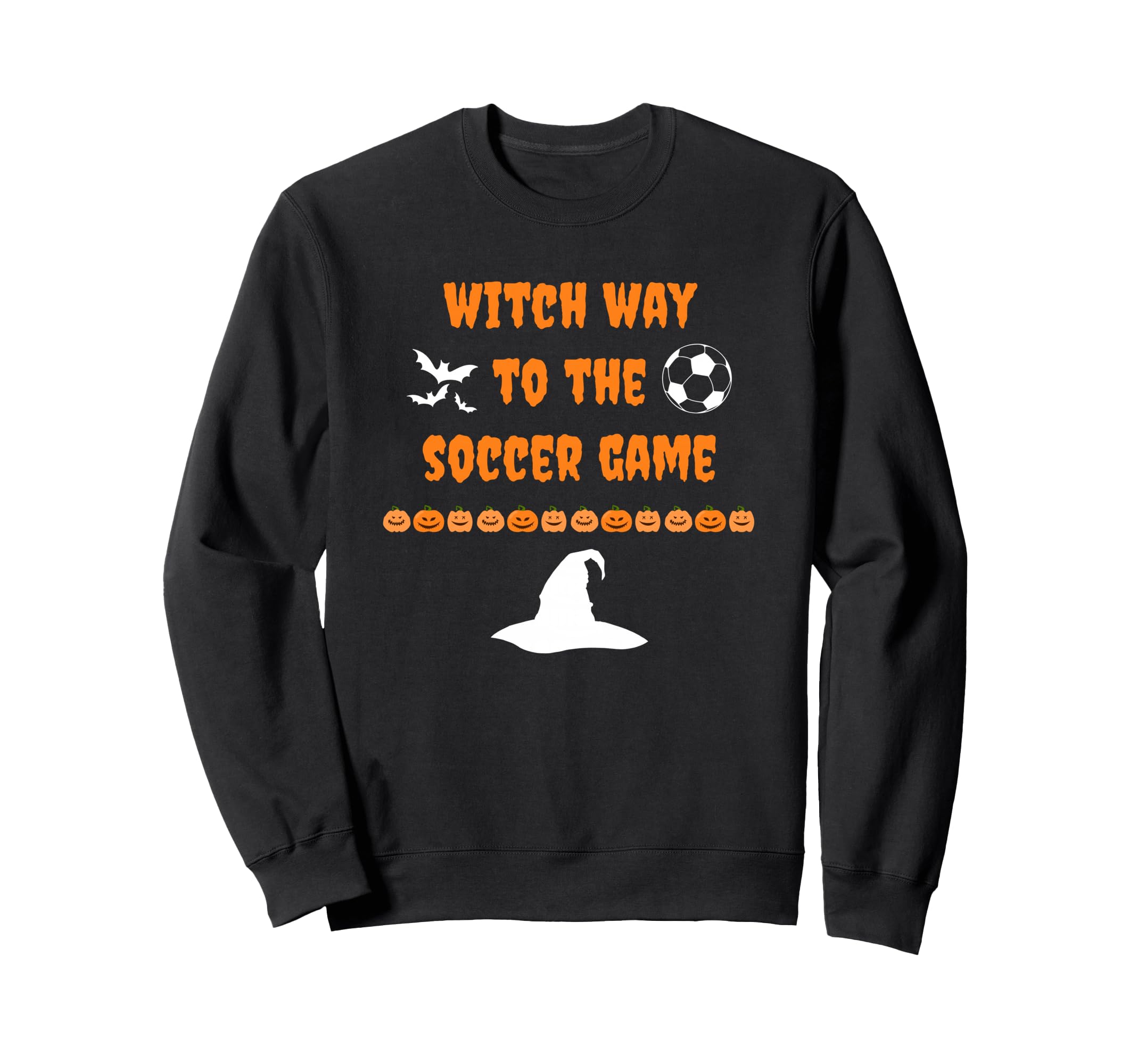 Witch Way To Soccer Game Sweatshirt - Casual Everyday Wear Men Women - T-Shirt, Sweatshirt, Hoodie
