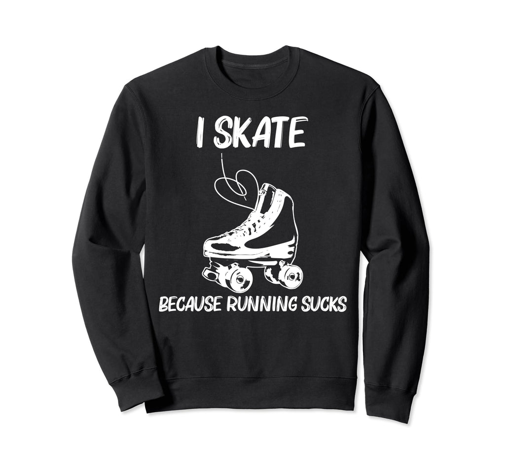 Roller Skating Disco Derby Skates Sweatshirt - Streetwear Style Unisex - T-Shirt, Sweatshirt, Hoodie
