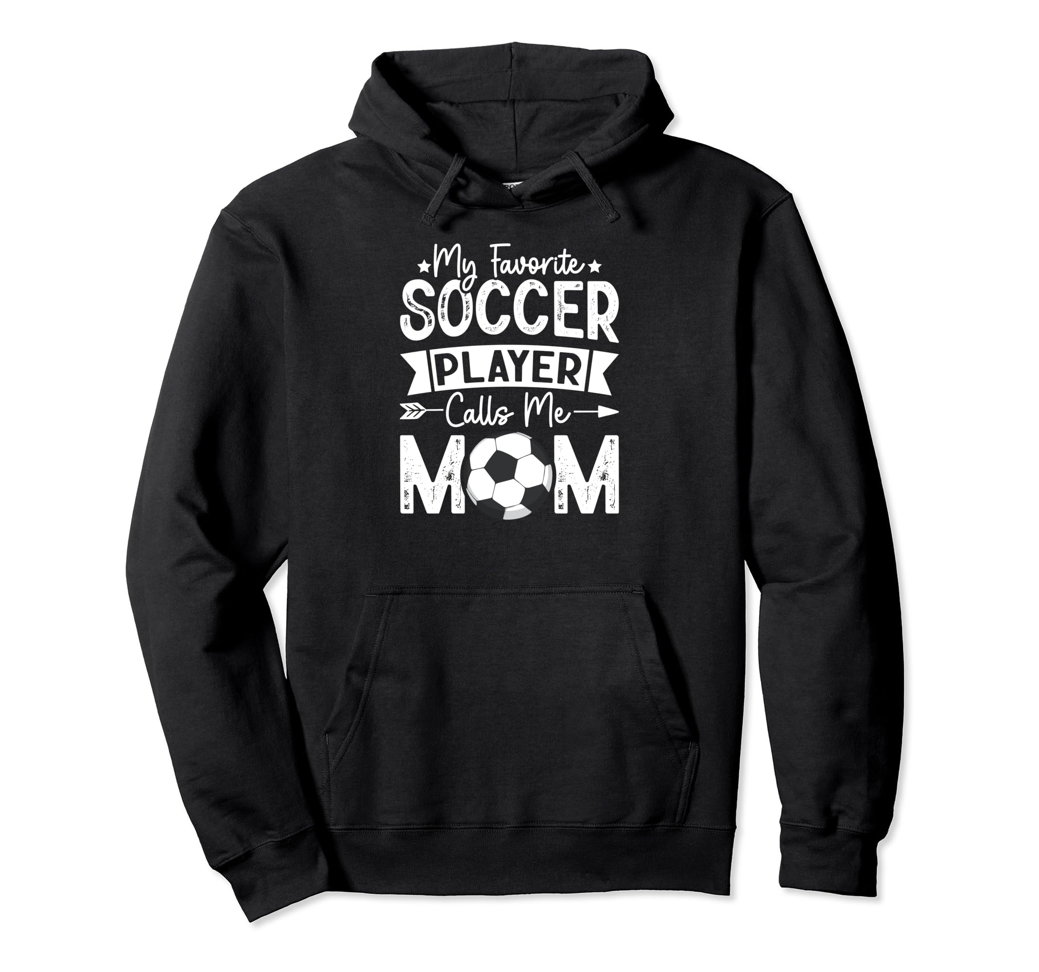 My Favorite Soccer Player Calls Me Mom Hoodie - Novelty Apparel for Adults - T-Shirt, Sweatshirt, Hoodie