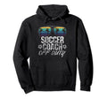 Teacher Off Duty Soccer Coach Hoodie - Casual Everyday Wear Men Women - T-Shirt, Sweatshirt, Hoodie