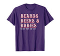 Dad Life Beards Beers And Babies T-Shirt - Custom Art Print Men Women - T-Shirt, Sweatshirt, Hoodie