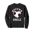 Uncle Soccer Gifts Funny Fathers Day Sweatshirt - Streetwear Style Unisex - T-Shirt, Sweatshirt, Hoodie