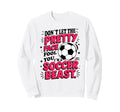 Dont Let Pretty Face Fool You Sweatshirt - Custom Art Print for Adults - T-Shirt, Sweatshirt, Hoodie