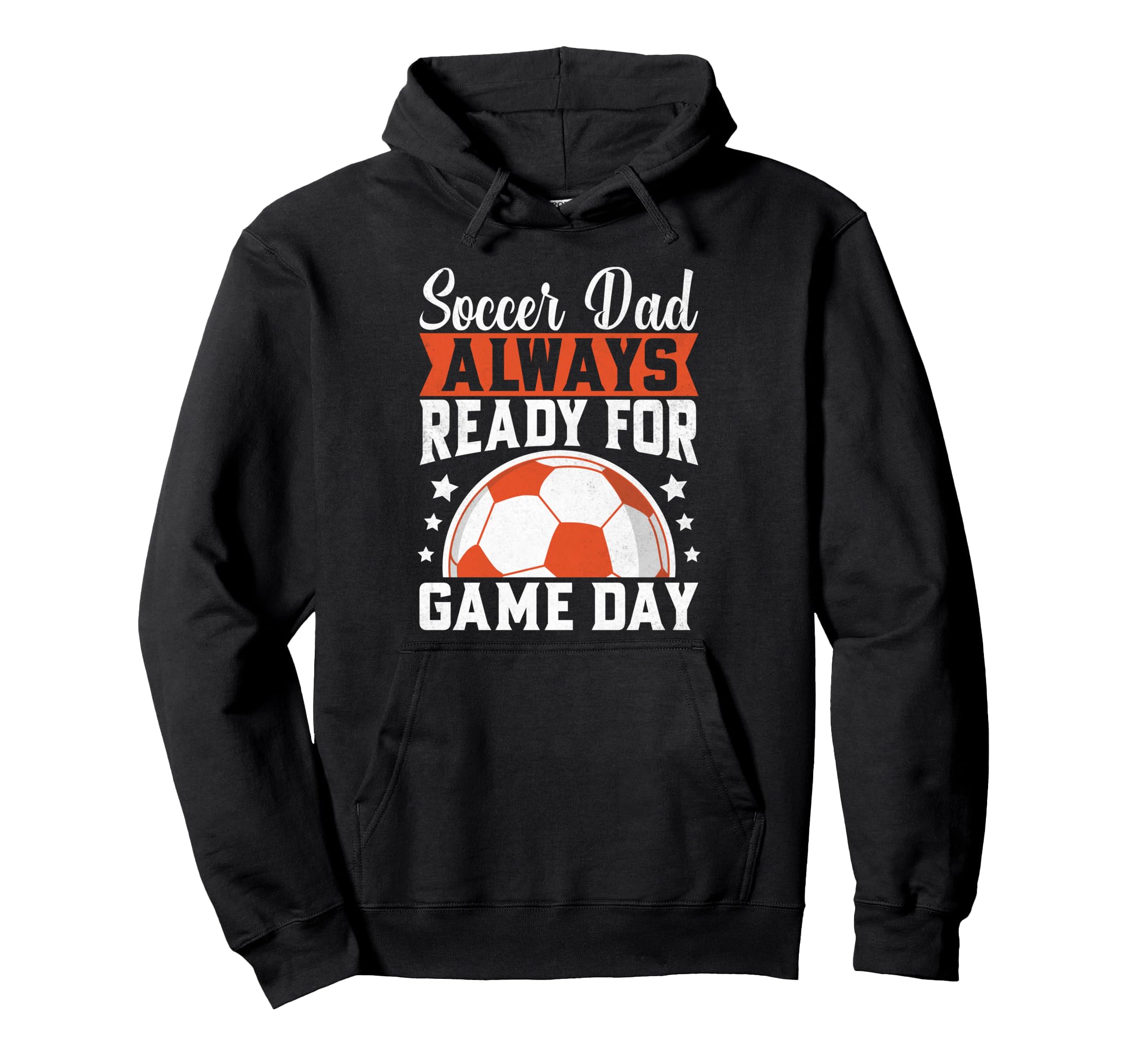 Always Ready Game Day Soccer Dad Hoodie - Custom Art Print Men Women - T-Shirt, Sweatshirt, Hoodie
