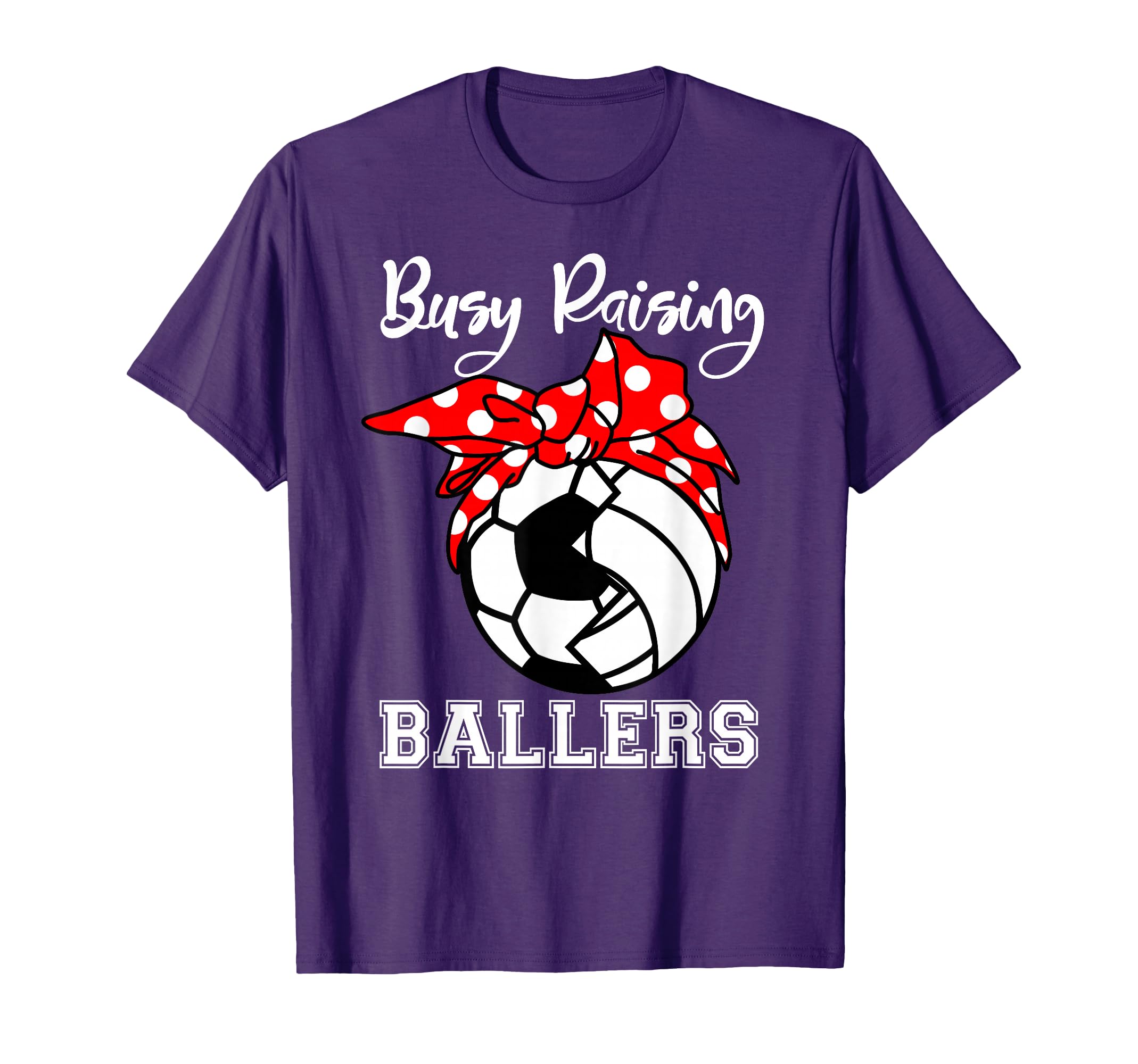 Busy Raising Ballers Funny Soccer T-Shirt - Aesthetic Graphic Unisex - T-Shirt, Sweatshirt, Hoodie