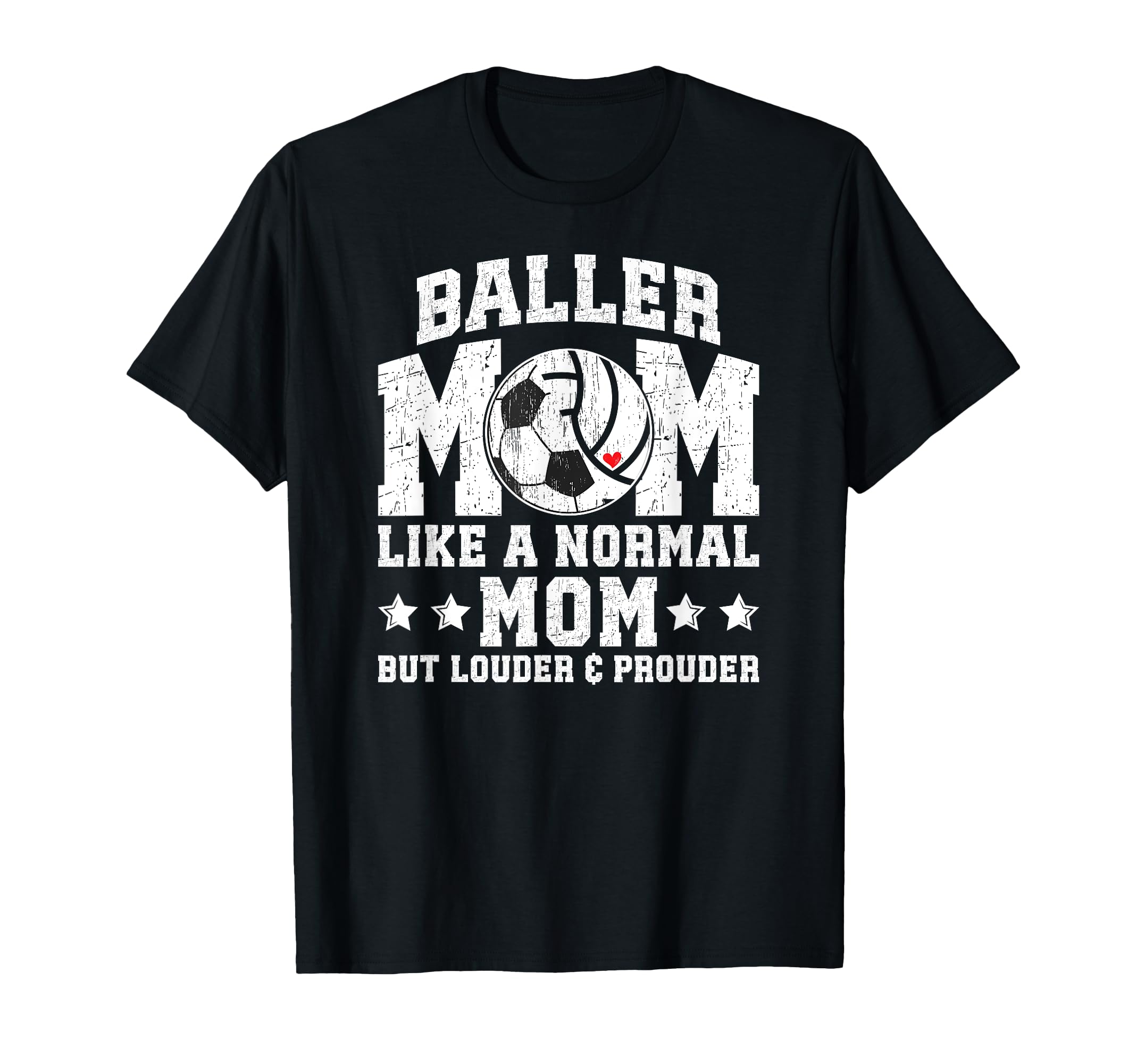 Baller Mom Louder Prouder Volleyball T-Shirt - Streetwear Style Men Women - T-Shirt, Sweatshirt, Hoodie