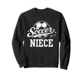 Soccer Niece Family Matching Sweatshirt - Aesthetic Graphic for Adults - T-Shirt, Sweatshirt, Hoodie