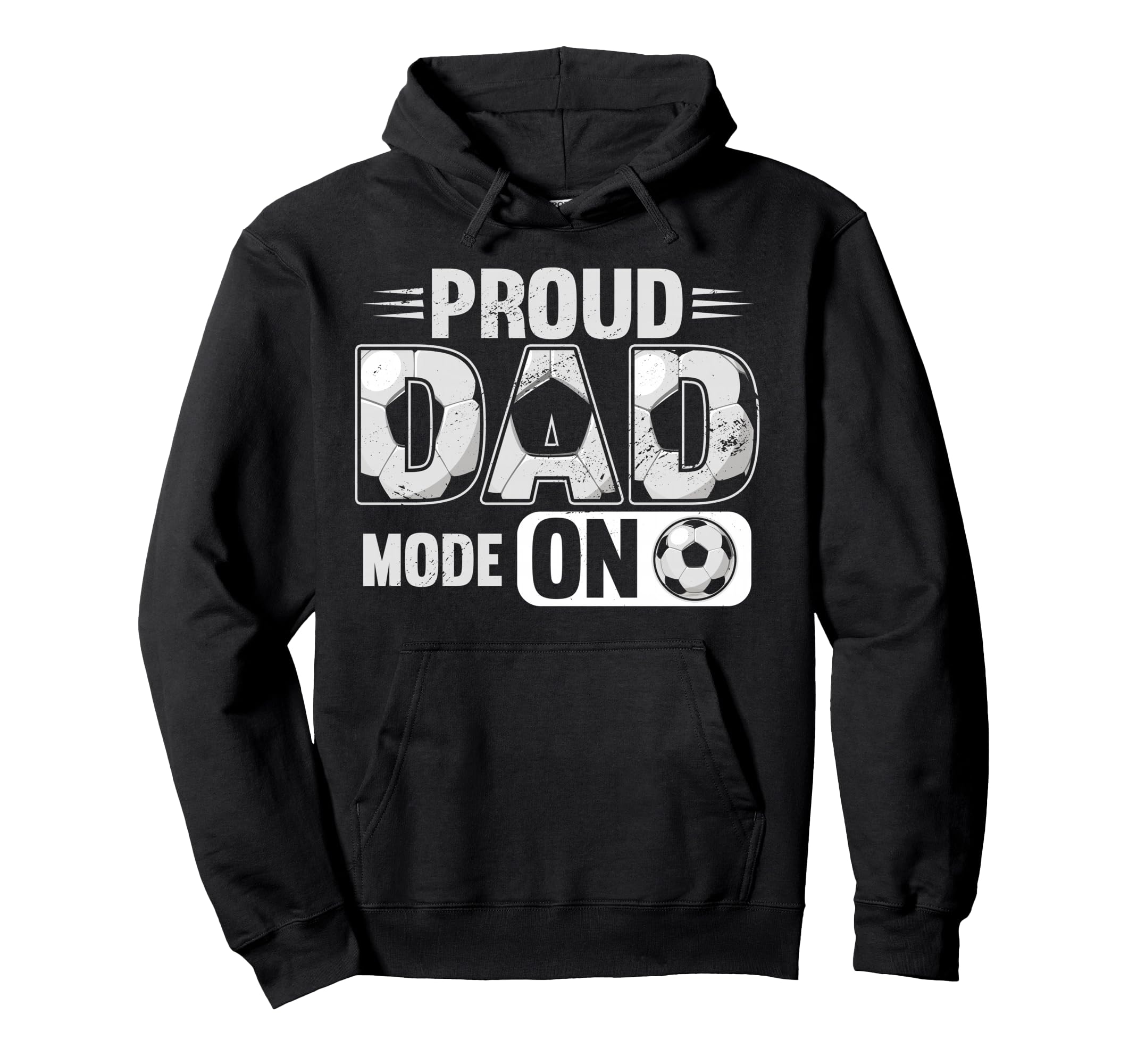 Proud Dad Mode Soccer Player Baller Hoodie - Custom Art Print Men Women - T-Shirt, Sweatshirt, Hoodie