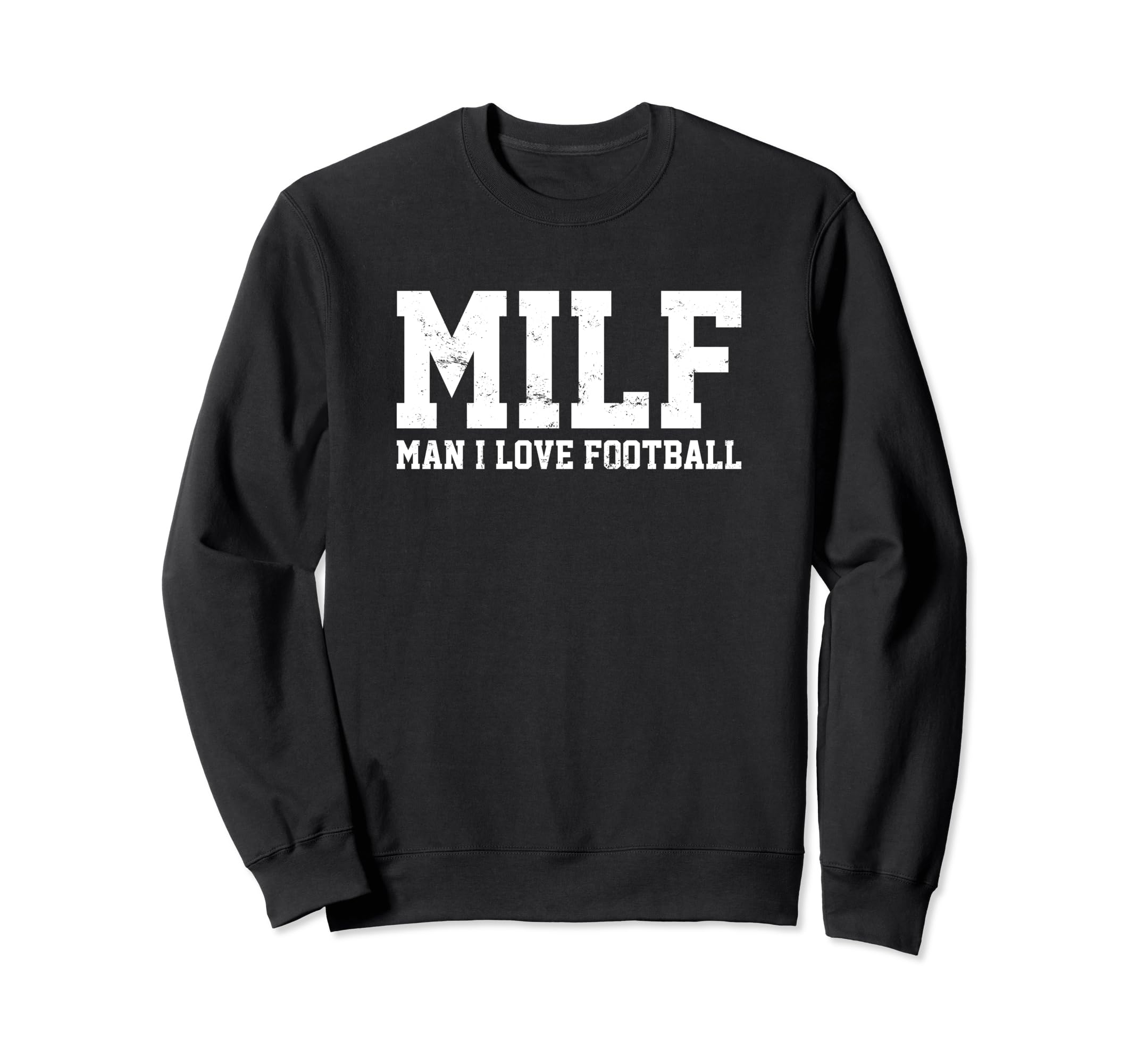 Milf I Love Football Funny Popular Sweatshirt - Aesthetic Graphic Unisex - T-Shirt, Sweatshirt, Hoodie