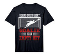 Behind Every Good Goalie Is Empty T-Shirt - Fun Novelty Design Men Women - T-Shirt, Sweatshirt, Hoodie