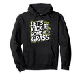 Let S Kick Some Grass Soccer Mom Hoodie - Minimalist Print Unisex - T-Shirt, Sweatshirt, Hoodie