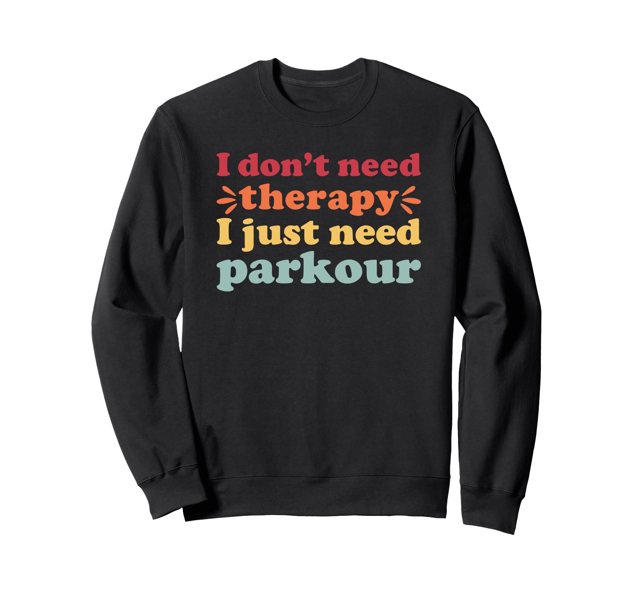 Parkour I Love Parkour And Sweatshirt - Streetwear Style for Adults - T-Shirt, Sweatshirt, Hoodie