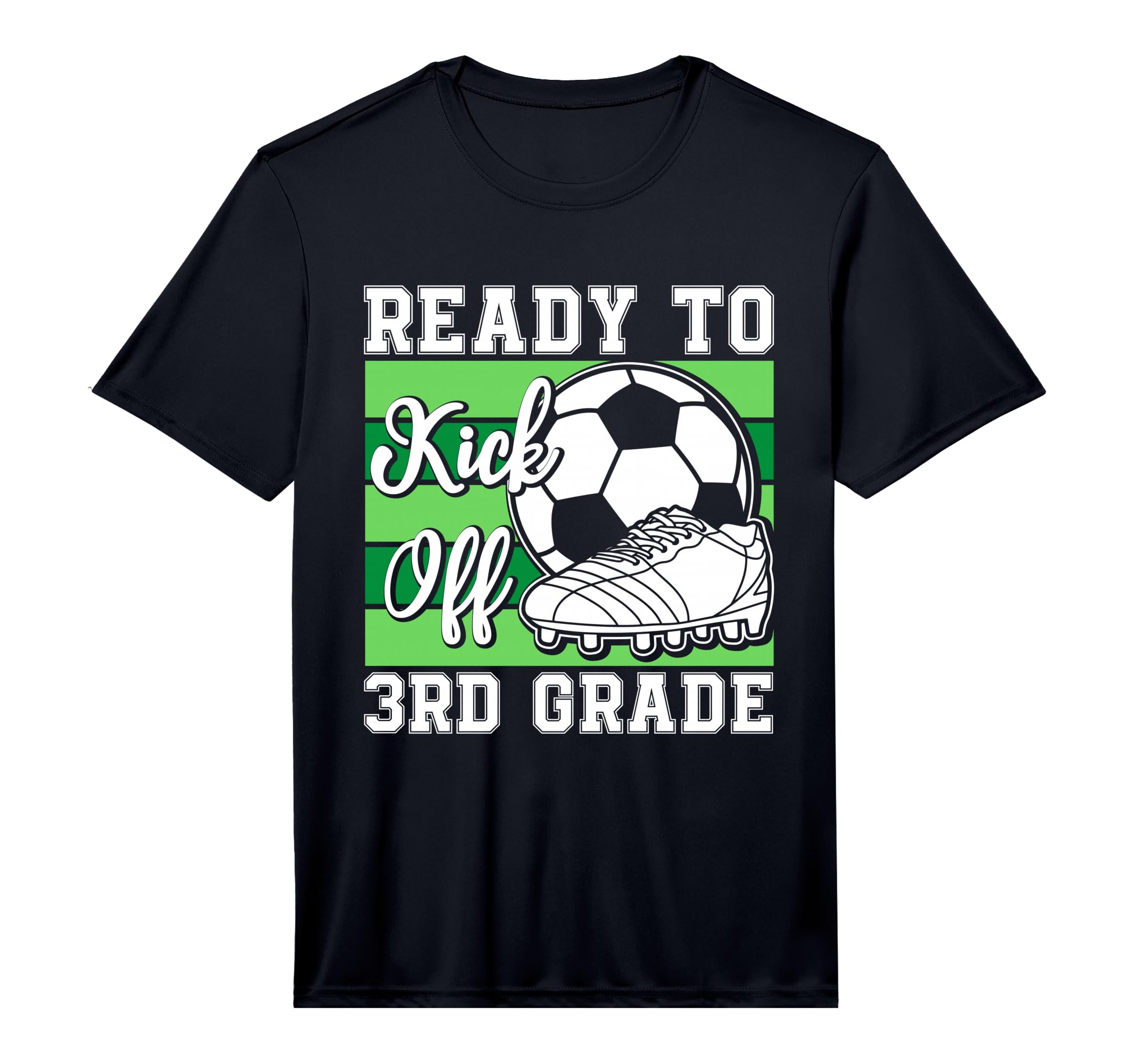 Ready To Kick Off 3Rd Grade Soccer T-Shirt - Novelty Apparel Men Women - T-Shirt, Sweatshirt, Hoodie
