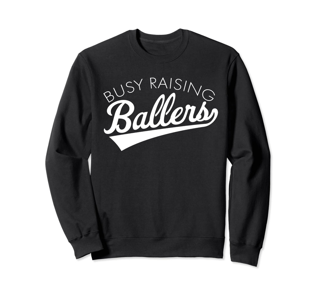 Busy Raising Ballers Baseball Mom Sweatshirt - Aesthetic Graphic Men Women - T-Shirt, Sweatshirt, Hoodie