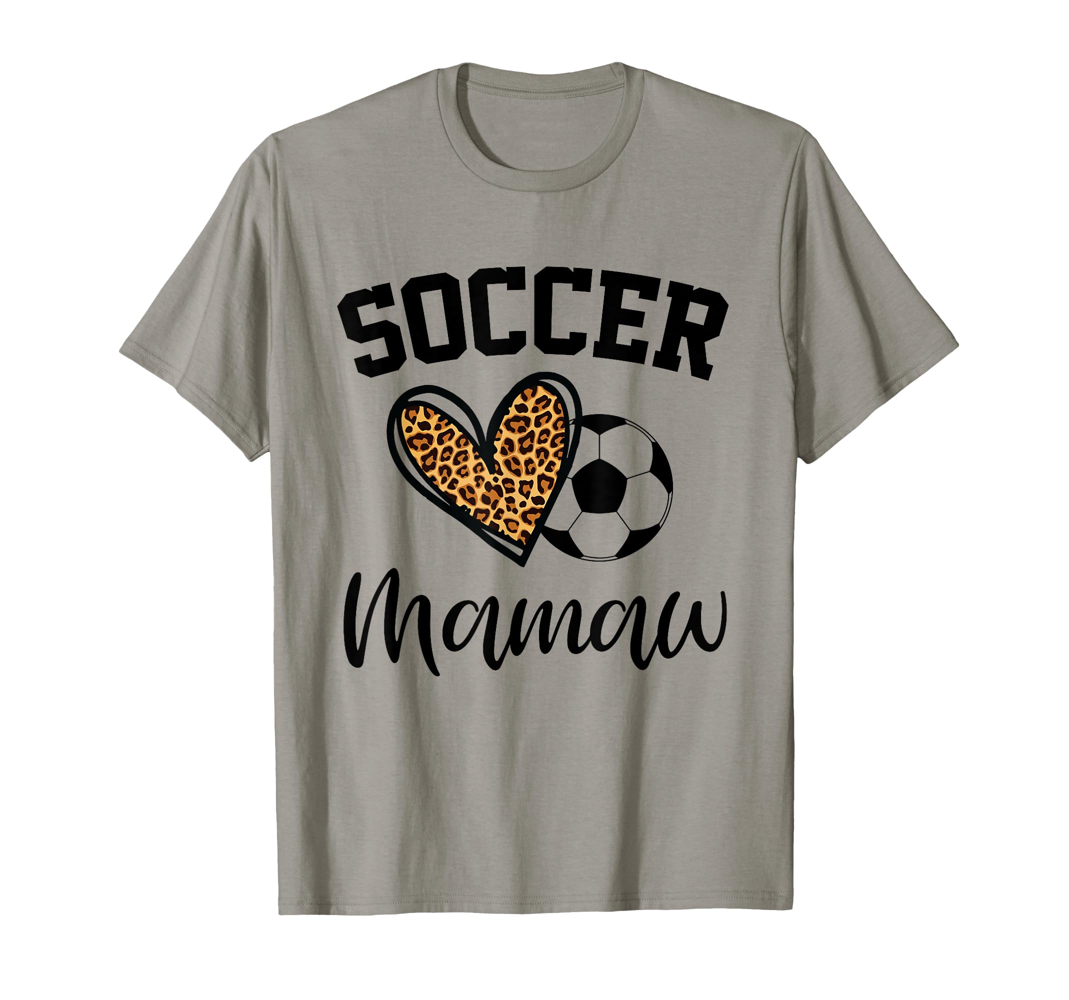 Soccer Mamaw Leopard Heart Funny Mothers T-Shirt - Graphic Print Men Women - T-Shirt, Sweatshirt, Hoodie