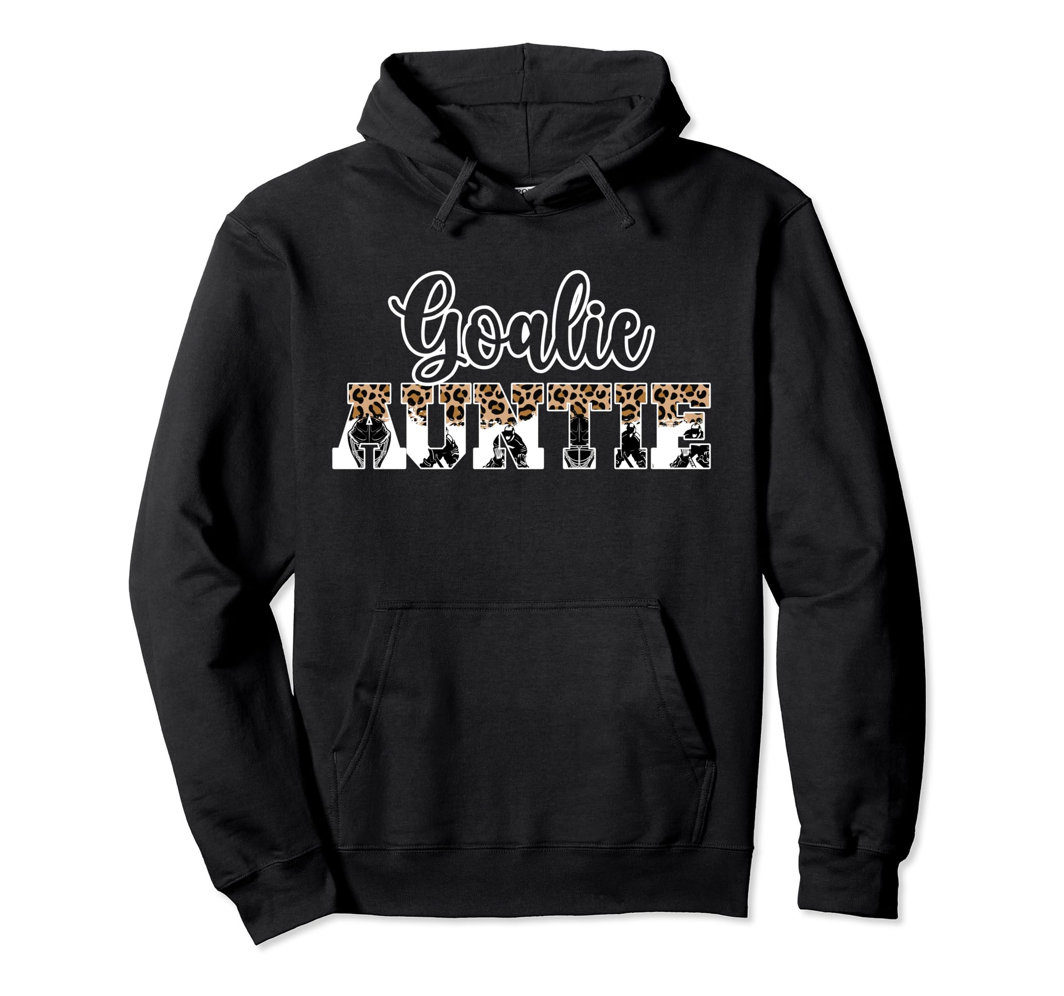 Ice Hockey Goalie Auntie Hockey Hoodie - Casual Everyday Wear for Adults - T-Shirt, Sweatshirt, Hoodie