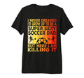I Never Dreamed Id Grow Up To Be Super T-Shirt - Unique Graphic for Adults - T-Shirt, Sweatshirt, Hoodie
