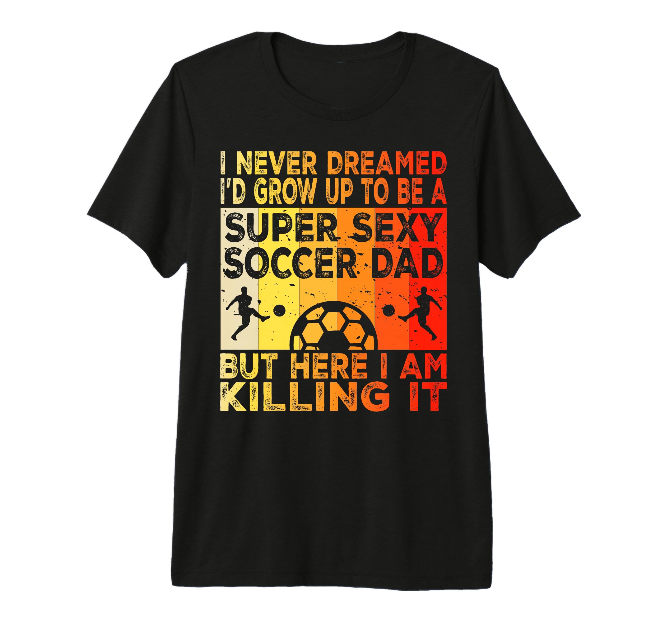 I Never Dreamed Id Grow Up To Be Super T-Shirt - Unique Graphic for Adults - T-Shirt, Sweatshirt, Hoodie