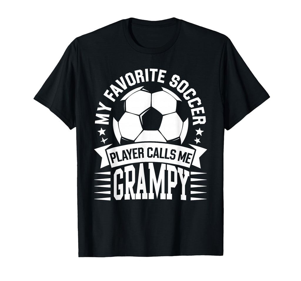 My Favorite Soccer Player Calls Me T-Shirt - Streetwear Style Unisex - T-Shirt, Sweatshirt, Hoodie