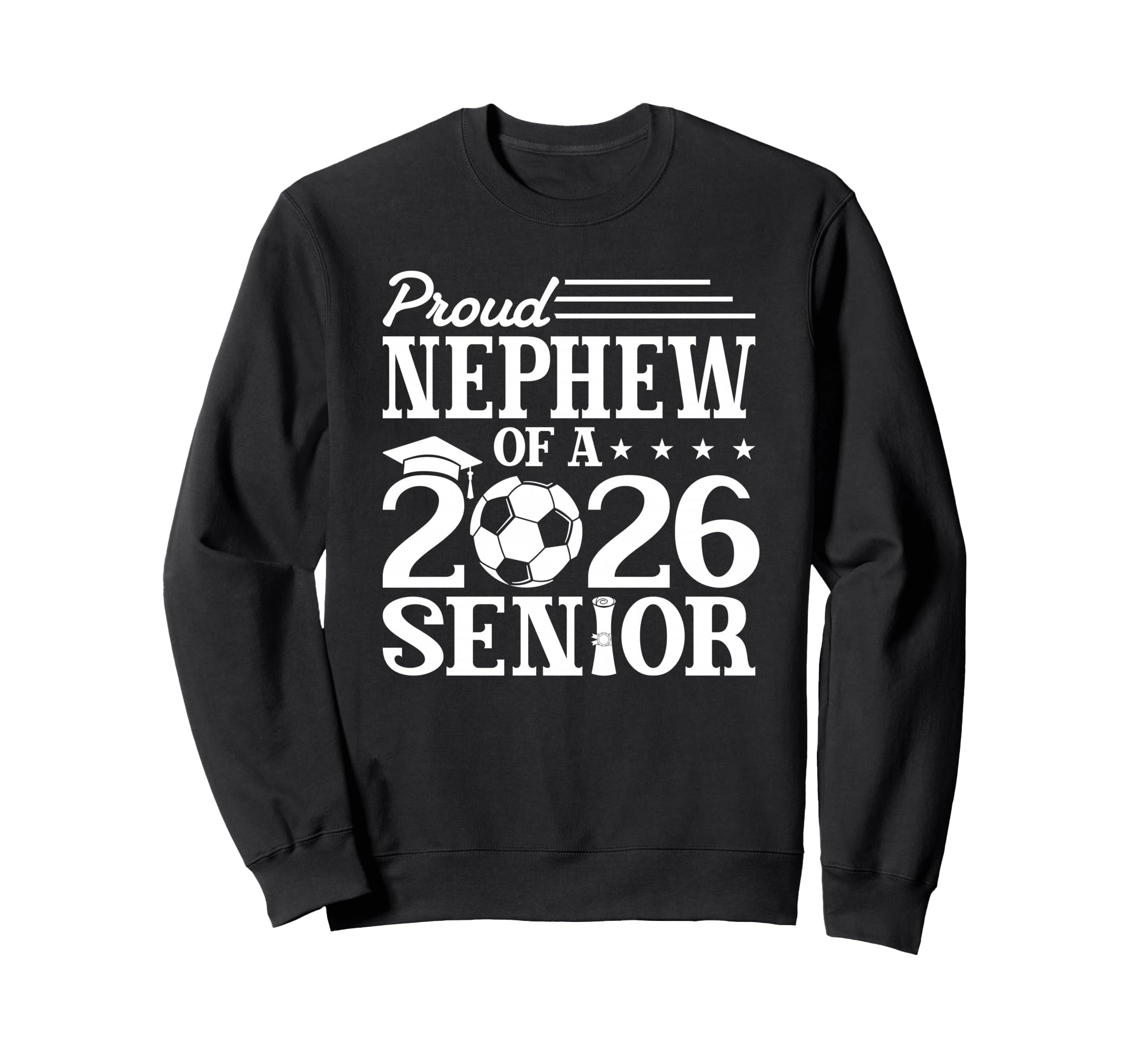 Proud Nephew 2026 Senior Soccer Sweatshirt - Custom Art Print for Adults - T-Shirt, Sweatshirt, Hoodie