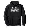 Feels Like Penalty Box Kind Day Hoodie - Aesthetic Graphic Men Women - T-Shirt, Sweatshirt, Hoodie