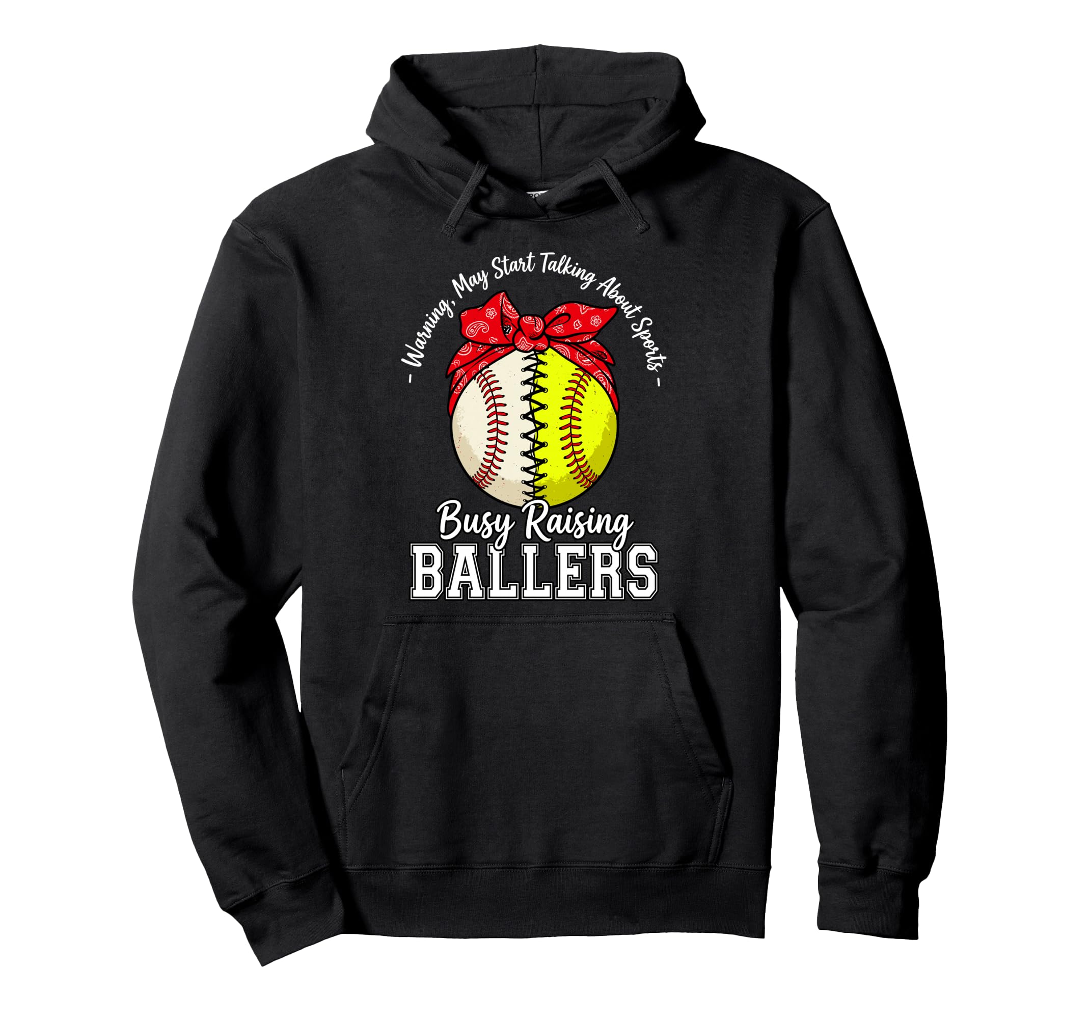 Busy Raising Ballers Warning May Hoodie - Custom Art Print for Adults - T-Shirt, Sweatshirt, Hoodie