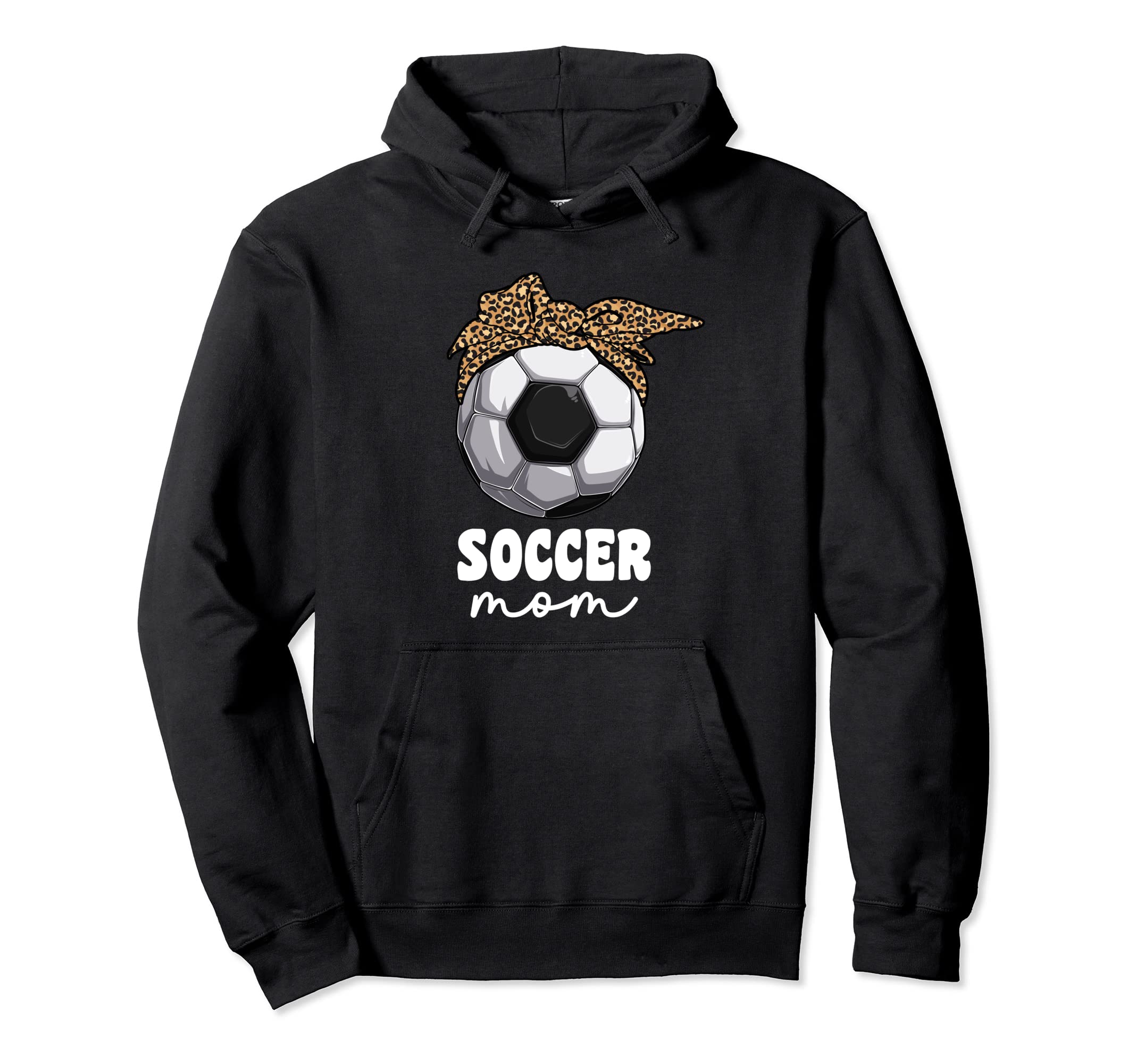 Proud Soccer Mom Mama Leopard Hoodie - Casual Everyday Wear Men Women - T-Shirt, Sweatshirt, Hoodie