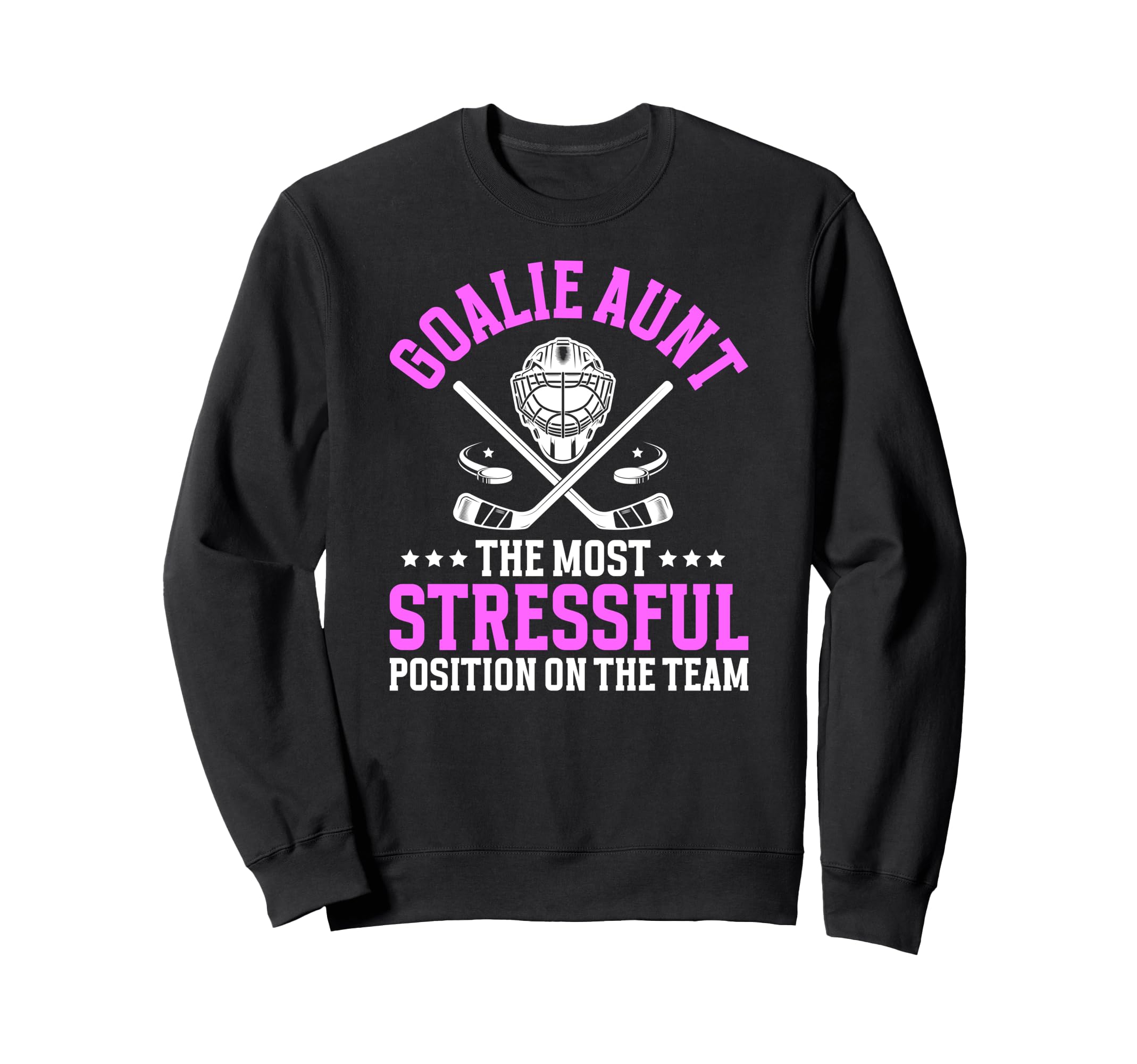 Funny Hockey Goalie Aunt Hockey Keeper Sweatshirt - Novelty Apparel Unisex - T-Shirt, Sweatshirt, Hoodie