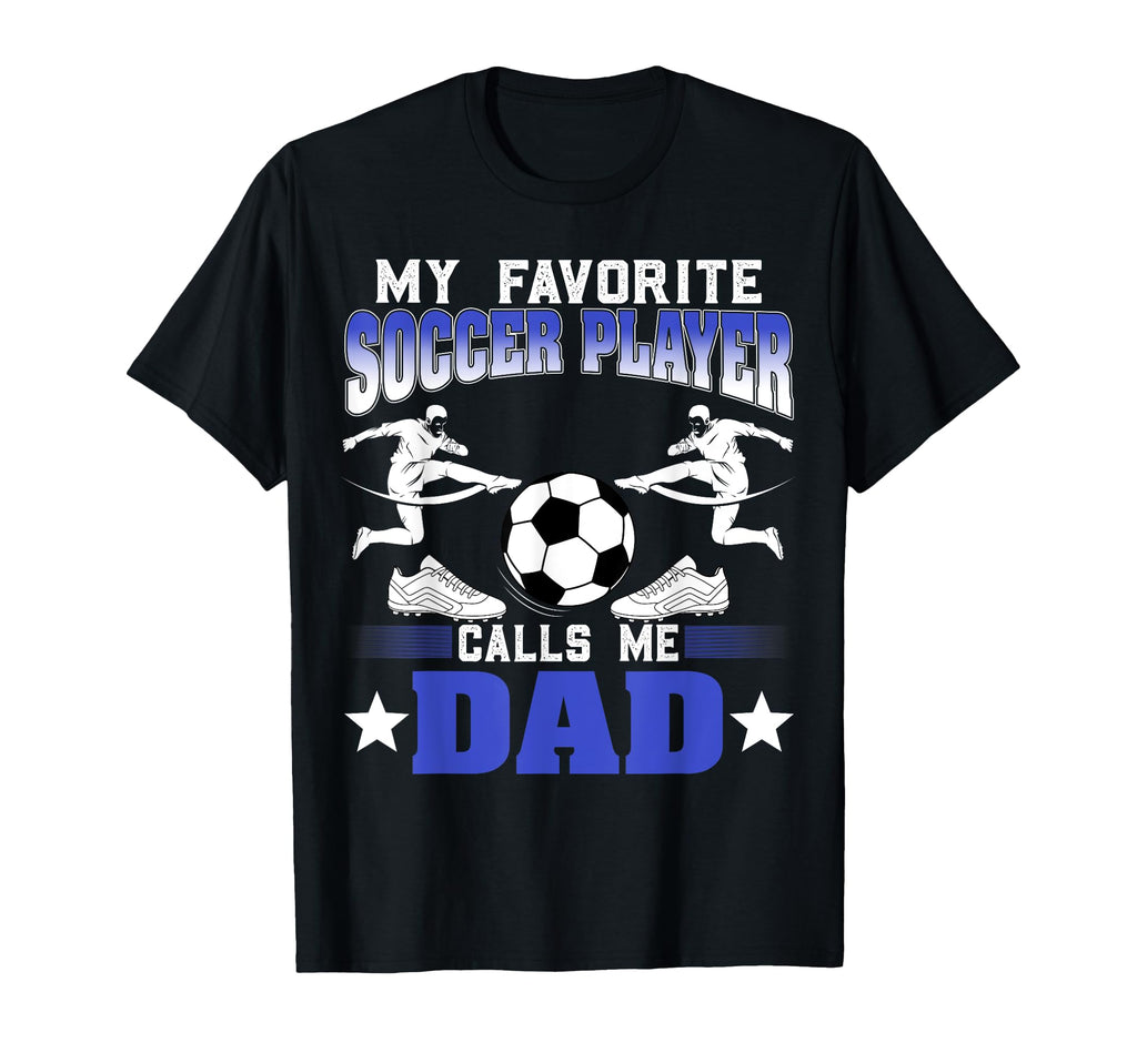 Soccer Player My Favorite Soccer T-Shirt - Novelty Apparel for Adults - T-Shirt, Sweatshirt, Hoodie