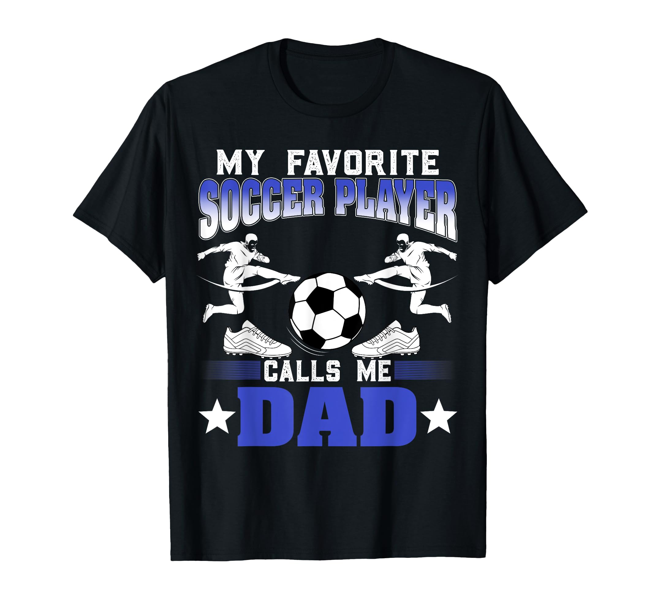 Soccer Player My Favorite Soccer T-Shirt - Novelty Apparel for Adults - T-Shirt, Sweatshirt, Hoodie