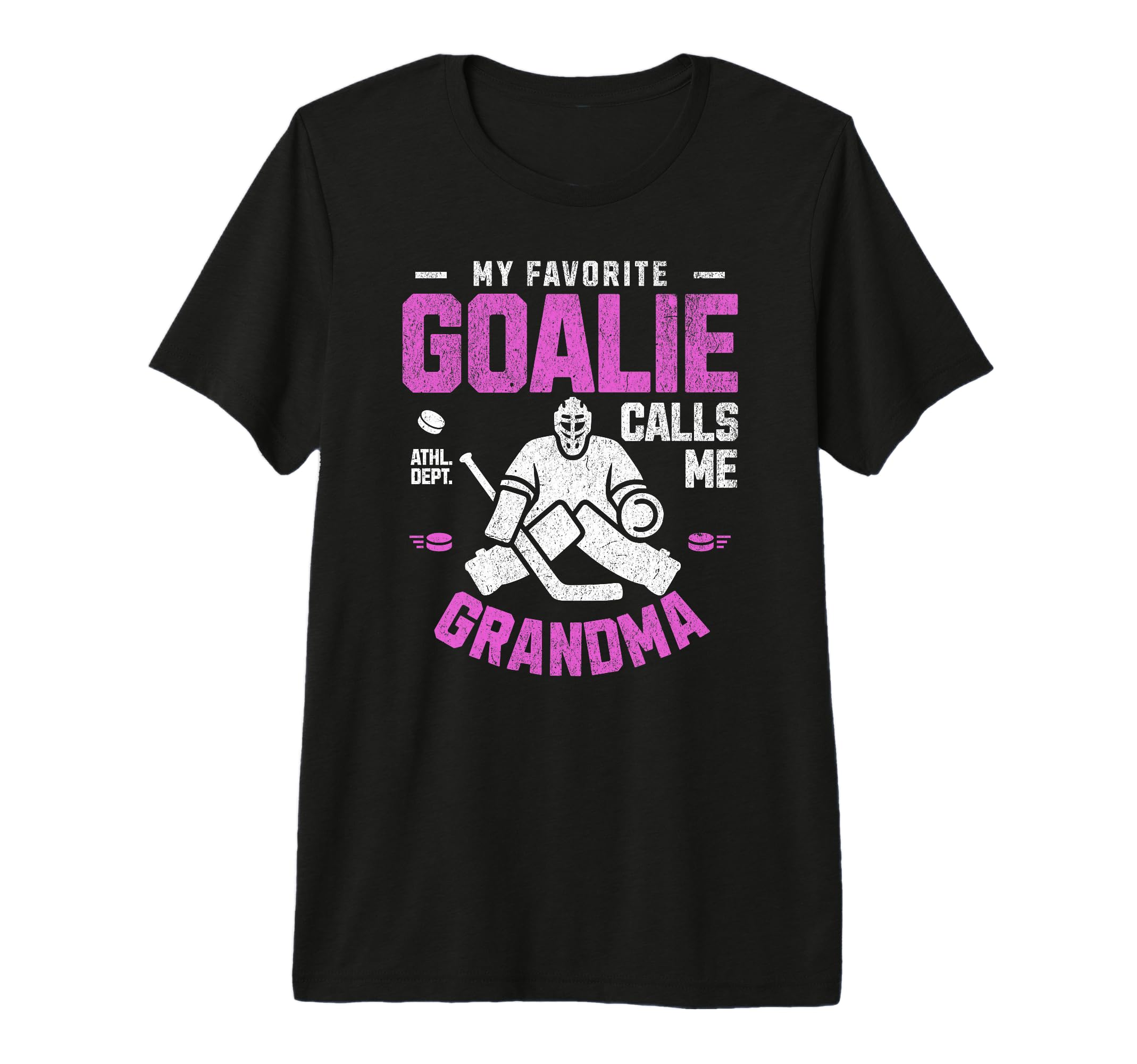 My Favorite Goalie Calls Me Grandma T-Shirt - Streetwear Style Unisex - T-Shirt, Sweatshirt, Hoodie