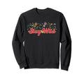 Stay Wild Hippie Spring Flowers Boho Sweatshirt - Novelty Apparel Men Women - T-Shirt, Sweatshirt, Hoodie