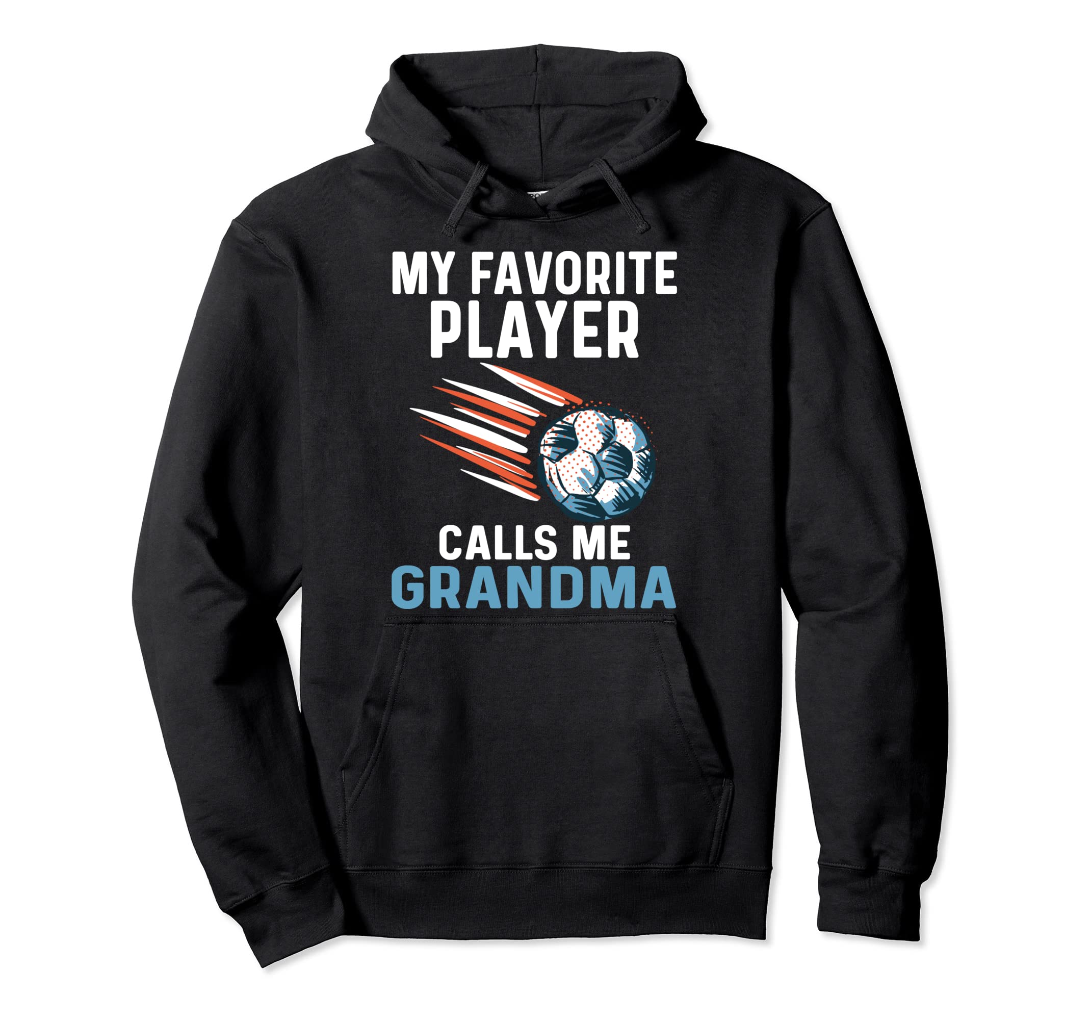 My Favorite Player Calls Me Grandma Hoodie - Fun Novelty Design for Adults - T-Shirt, Sweatshirt, Hoodie