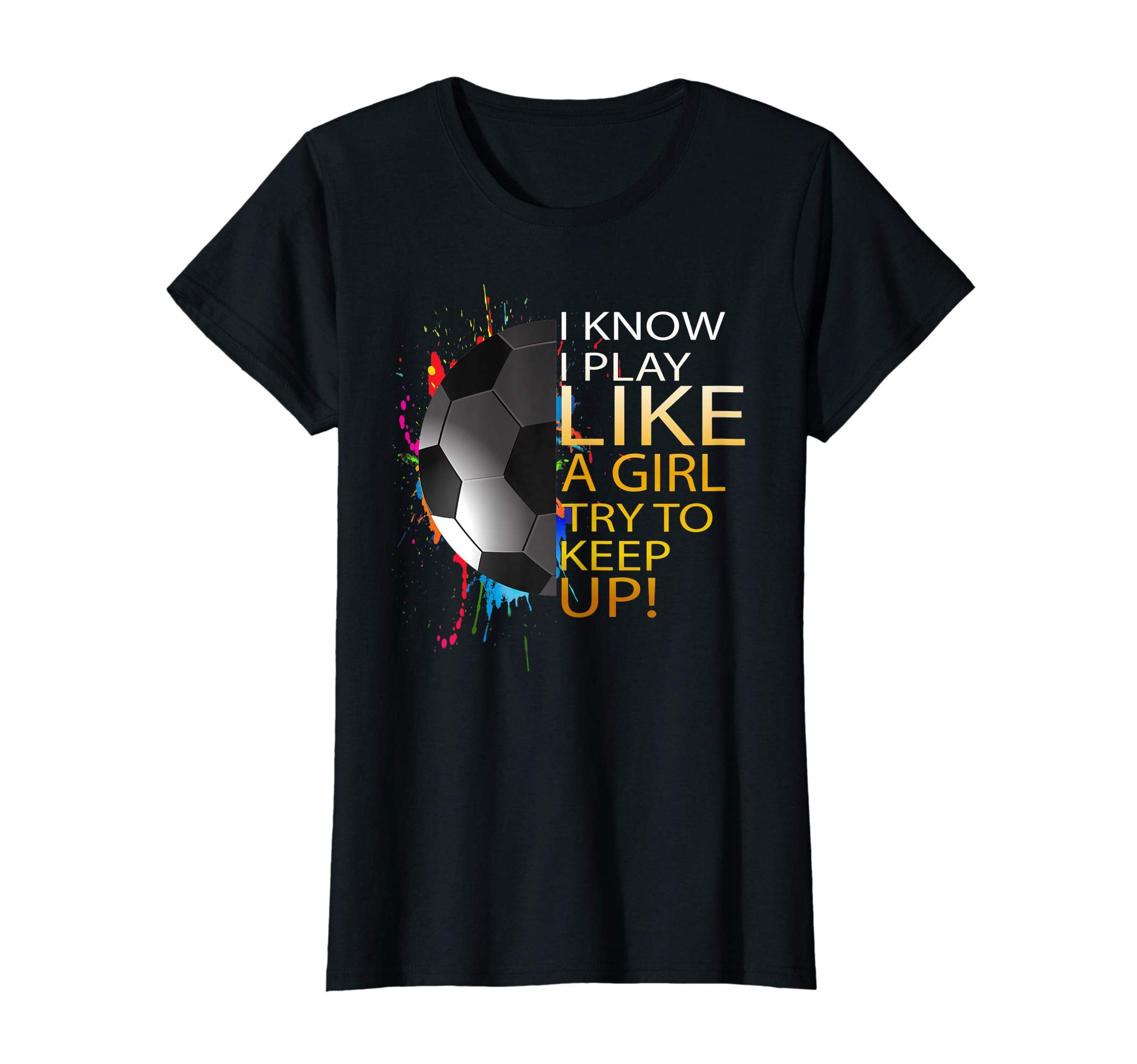 Womens Soccer Play Like T-Shirt - Casual Everyday Wear for Adults - T-Shirt, Sweatshirt, Hoodie