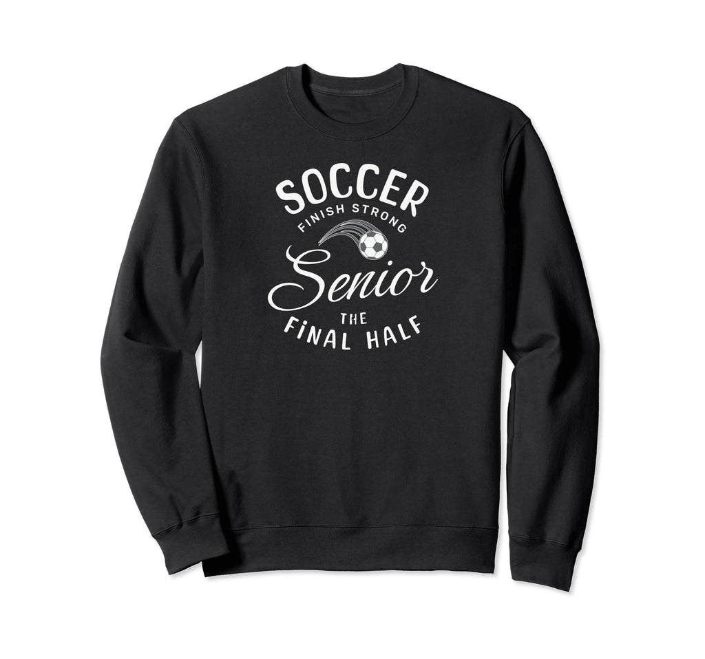 Senior Soccer Gifts Sweatshirt - Casual Everyday Wear for Adults - T-Shirt, Sweatshirt, Hoodie