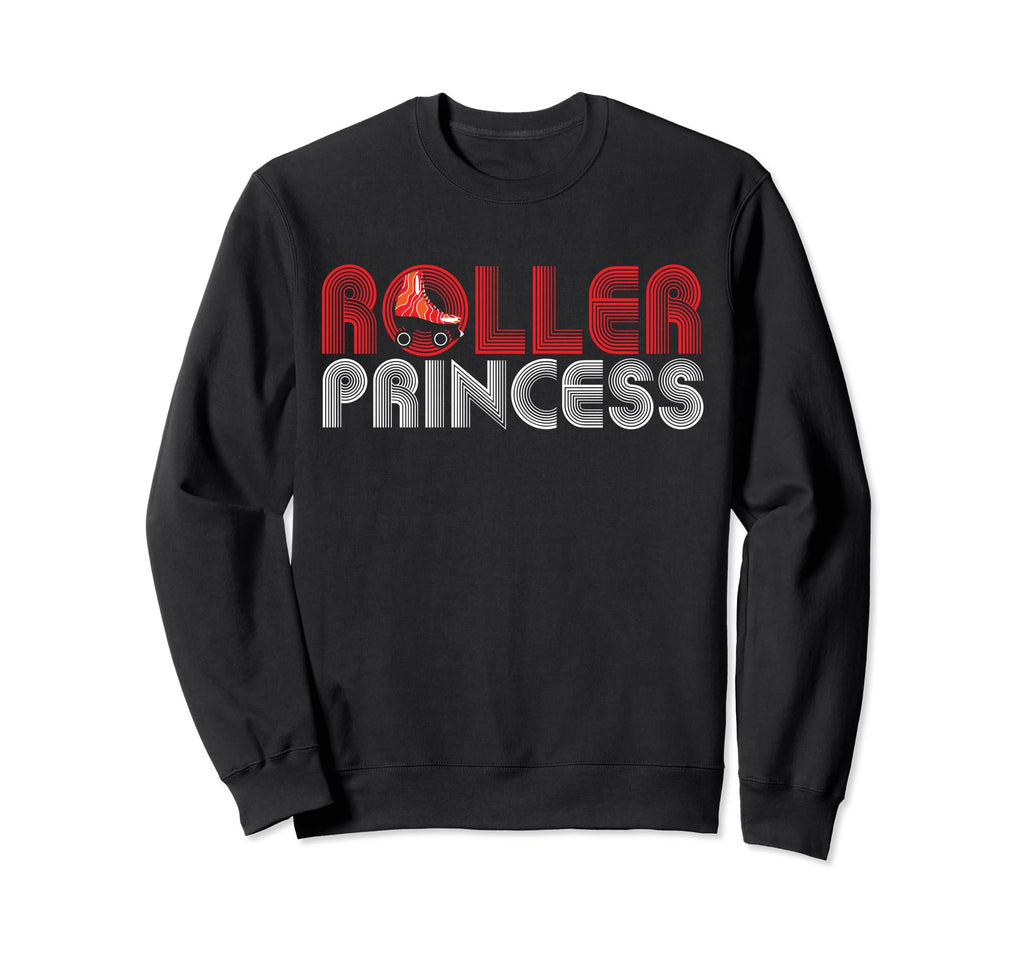 Rollerskate Funny Roller Princess Sweatshirt - Streetwear Style Unisex - T-Shirt, Sweatshirt, Hoodie
