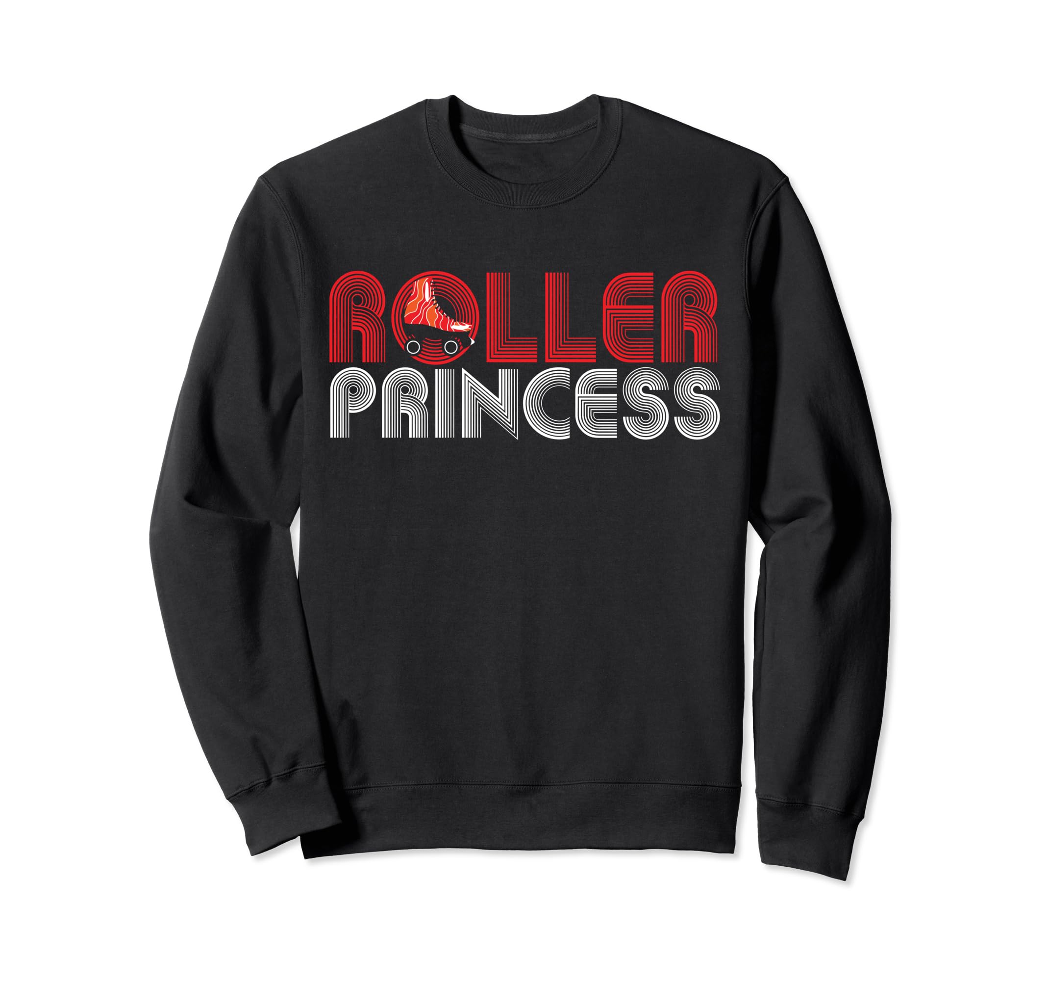 Rollerskate Funny Roller Princess Sweatshirt - Streetwear Style Unisex - T-Shirt, Sweatshirt, Hoodie
