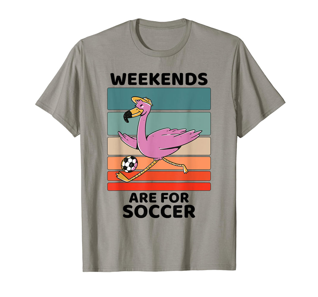 Flamingo Lover Weekends Are Soccer T-Shirt - Novelty Apparel for Adults - T-Shirt, Sweatshirt, Hoodie